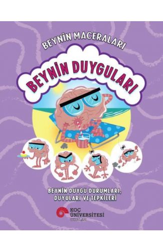 Beynin Maceraları - Beyin Duygu Durumları, Duyular Ve Tepkileri
