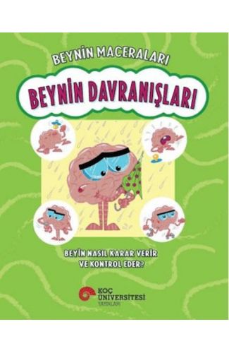 Beynin Maceraları - Beynin Davranışları Beyin Nasıl Karar Verir Ve Kontrol Eder?