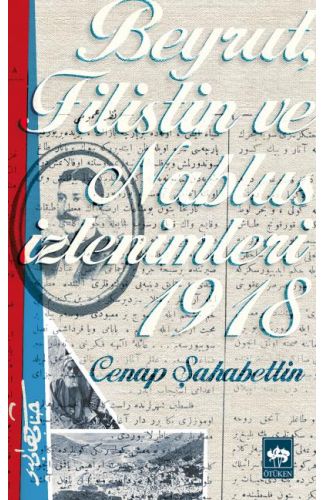 Beyrut, Filistin ve Nablus İzlenimleri 1918