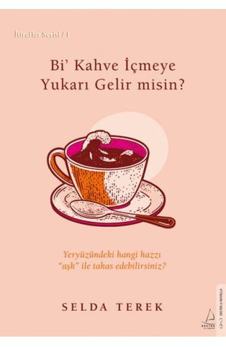 Bi’ Kahve İçmeye Gelir misin? İtiraflar Serisi 1