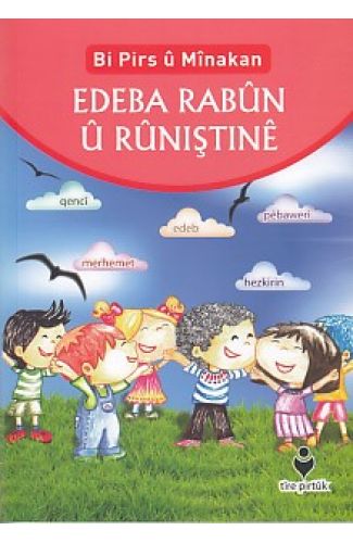 Bi Pirs u Minakan - Edeba Rabun U Runıştıne (Kürtçe)