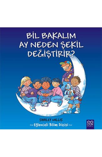 Bil Bakalım Ay Neden Şekil Değiştirir?