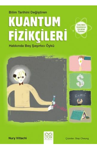 Bilim Tarihini Değiştiren Kuantum Fizikçileri Hakkında Beş Şaşırtıcı Öykü