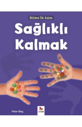Bilime İlk Adım - Sağlıklı Kalmak