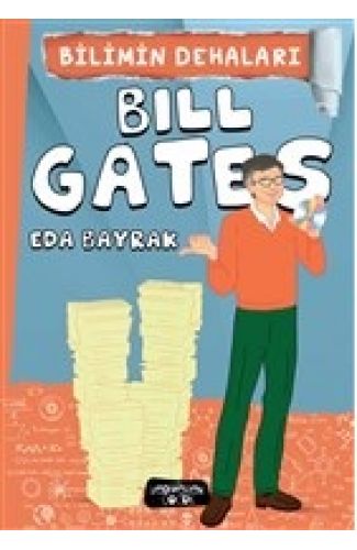 Bilimin Dehaları - Bill Gates