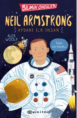 Bilimin Öncüleri: Neil Armstrong Ay'daki İlk İnsan