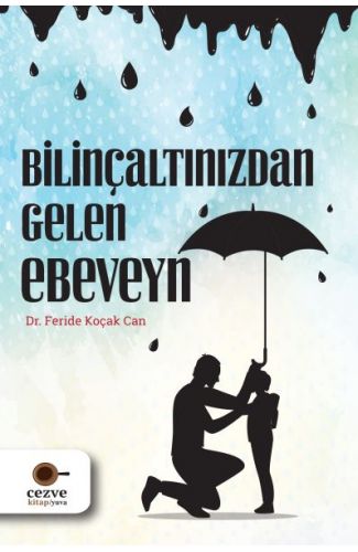 Bilinçaltınızdan Gelen Ebeveyn