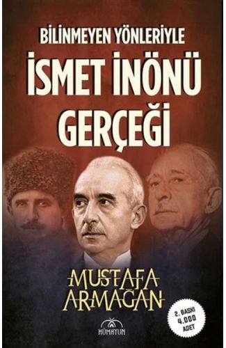 Bilinmeyen Yönleriyle İsmet İnönü Gerçeği