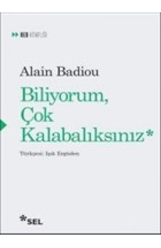 Biliyorum Çok Kalabalıksınız