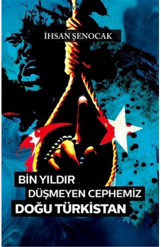 Bin Yıldır Düşmeyen Cephemiz Doğu Türkistan