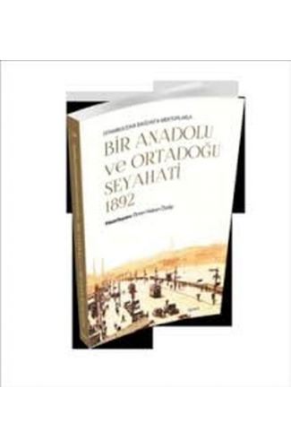 Bir Anadolu ve Ortadoğu Seyahati 1892