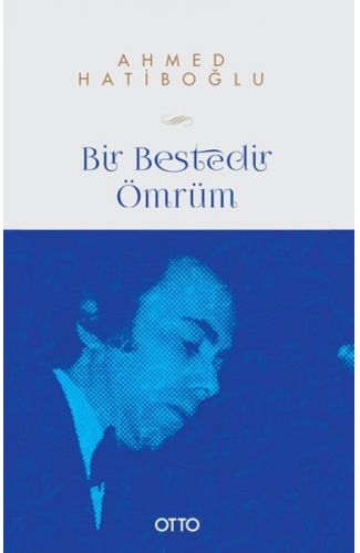 Bir Bestedir Ömrüm