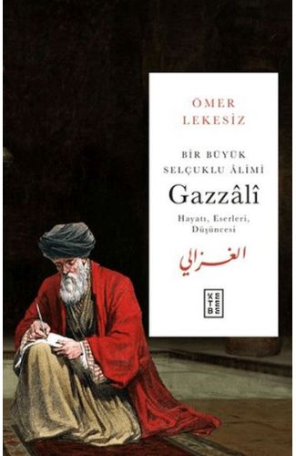 Bir Büyük Selçuklu Alimi: Gazzali