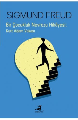 Bir Çocukluk Nevrozu Hikâyesi : Kurt Adam Vakası