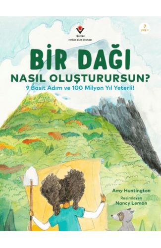 Bir Dağı Nasıl Oluşturursun? - 9 Basit Adım ve 100 Milyon Yıl Yeterli!