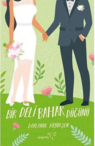 Bir Deli Bahar Düğünü