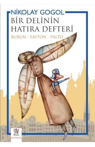 Bir Delinin Hatıra Defteri (Burun - Fayton - Palto)