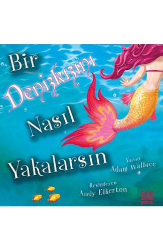 Bir Denizkızını Nasıl Yakalarsın
