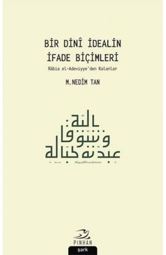 Bir Dini İdealin İfade Biçimleri
