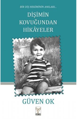Bir Diş Hekiminin Anıları Dişimin Kovuğundan Hikayeler