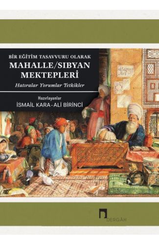 Bir Eğitim Tasavvufu Olarak Mahalle - Sıbyan Mektepleri