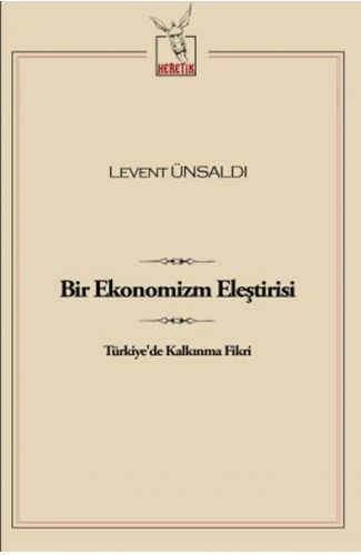 Bir Ekonomizm Eleştirisi  Türkiye'de Kalkınma Fikri