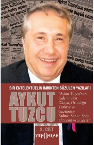 Bir Entelektüelin İmbikten Süzülen Yazıları - II. Cilt