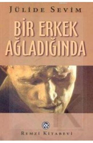 Bir Erkek Ağladığında