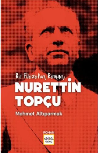 Bir Filozofun Romanı Nurettin Topçu