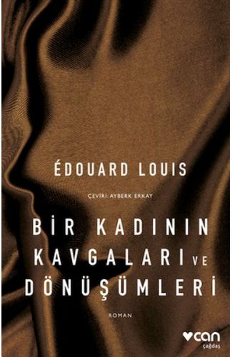 Bir Kadının Kavgaları ve Dönüşümleri