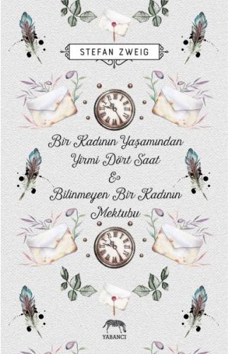 Bir Kadının Yaşamından Yirmi Dört Saat & Bilinmeyen Bir Kadının Mektubu (Ciltli)
