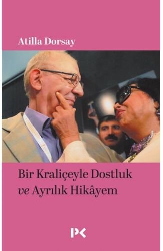 Bir Kraliçeyle Dostluk ve Ayrılık Hikâyem