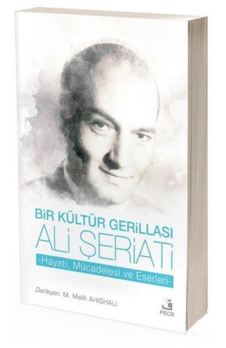 Bir Kültür Gerillası Ali Şeriati