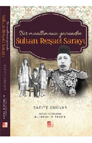 Bir Muallimenin Gözünden Sultan Reşad Sarayı
