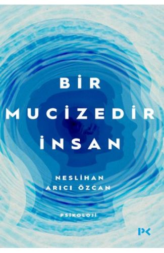 Bir Mucizedir İnsan