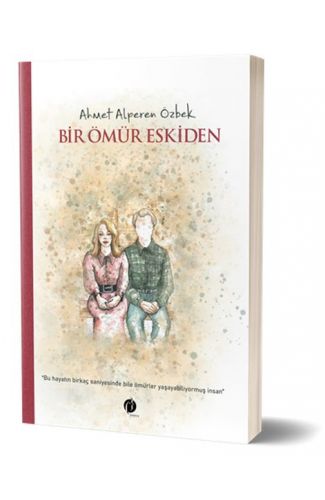 Bir Ömür Eskiden