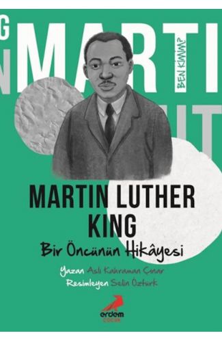 Bir Öncünün Hikâyesi Martin Luther King - Ben Kimim?