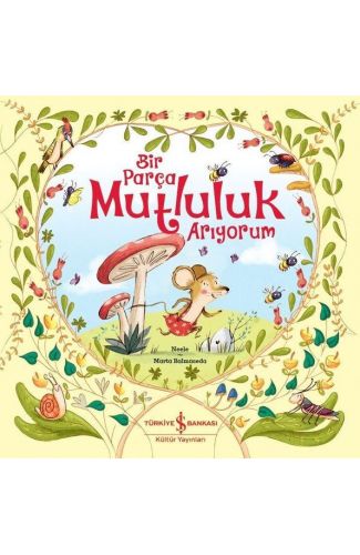 Bir Parça Mutluluk Arıyorum