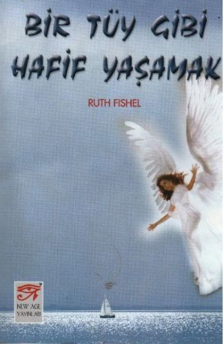 Bir Tüy Gibi Hafif Yaşamak
