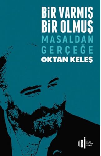 Bir Varmış Bir Olmuş - Masaldan Gerçeğe