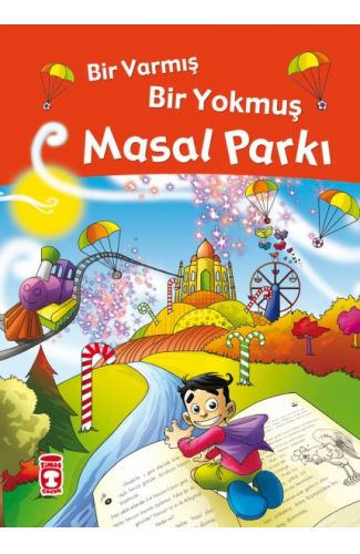 Bir Varmış Bir Yokmuş Masal Parkı (Fleksi Cilt)