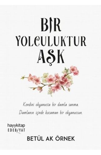 Bir Yolculuktur Aşk
