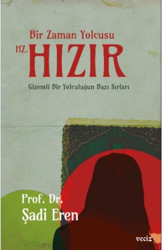 Bir Zaman Yolcusu Hz. Hızır