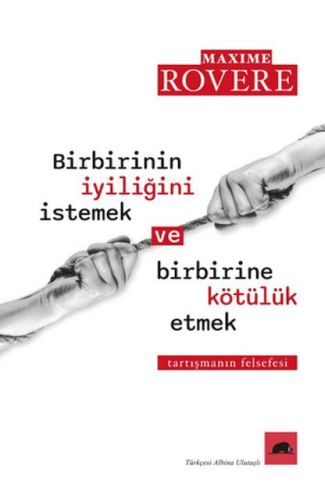 Birbirinin İyiliğini İstemek ve Birbirine Kötülük Etmek