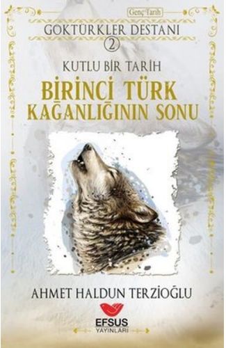 Birinci Türk Kağanlığının Sonu - Göktürkler Destanı 2