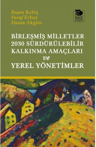 Birleşmiş Milletler 2030 Sürdürülebilir Kalkınma Amaçları ve Yerel Yönetimler
