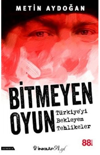 Bitmeyen Oyun - Türkiyeyi Bekleyen Tehlikeler
