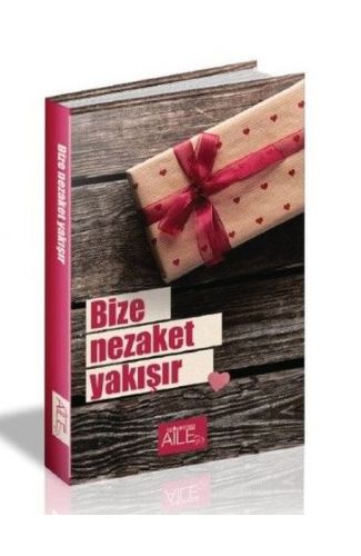 Bize Nezaket Yakışır