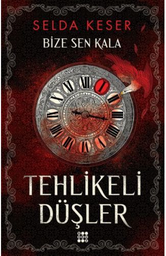 Bize Sen Kala 1 - Tehlikeli Düşler