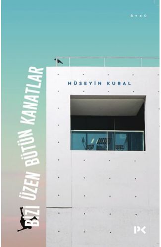 Bizi Üzen Bütün Kanatlar